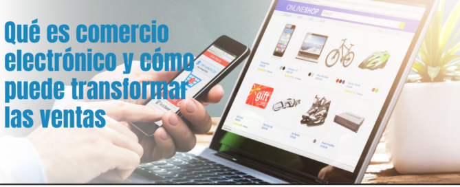 Qué es comercio electrónico y cómo puede transformar las ventas